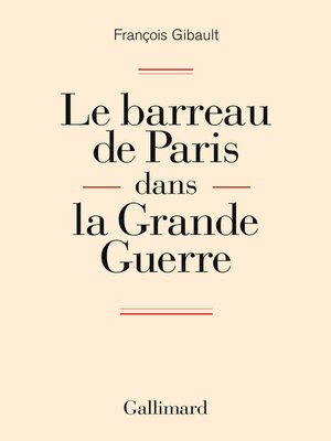 cover image of Le barreau de Paris dans la Grande Guerre